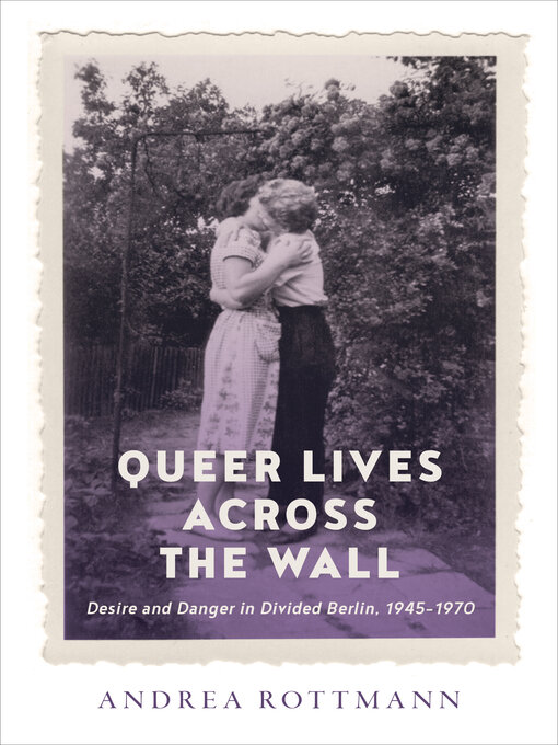 Title details for Queer Lives across the Wall by Andrea Rottmann - Available